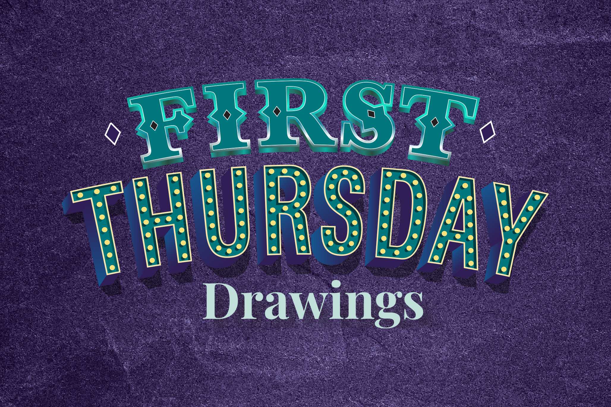 First Thursday Drawings