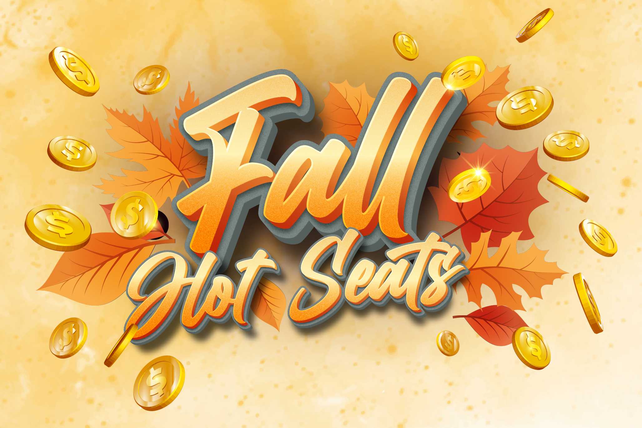 Fall Hot Seats promotion featuring cash prizes with autumn leaves and golden coins.