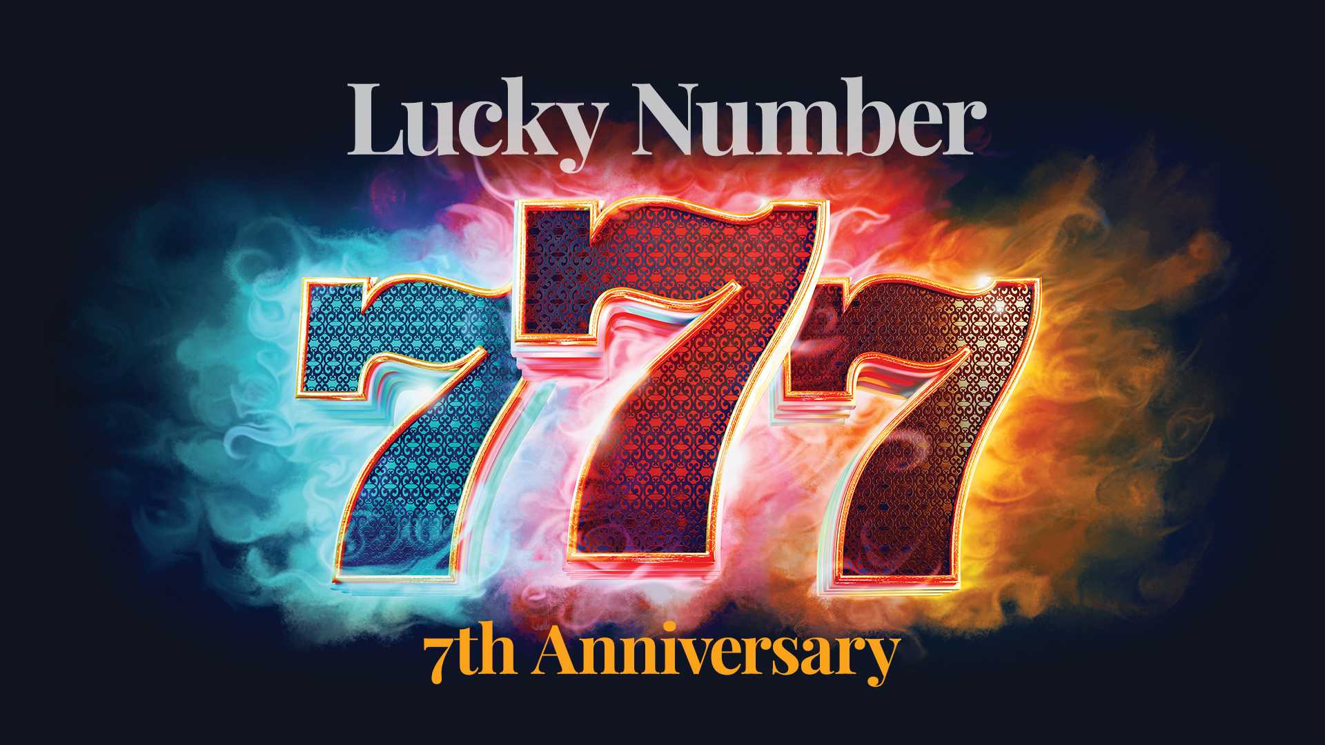 Lucky Number 777 7th Anniversary