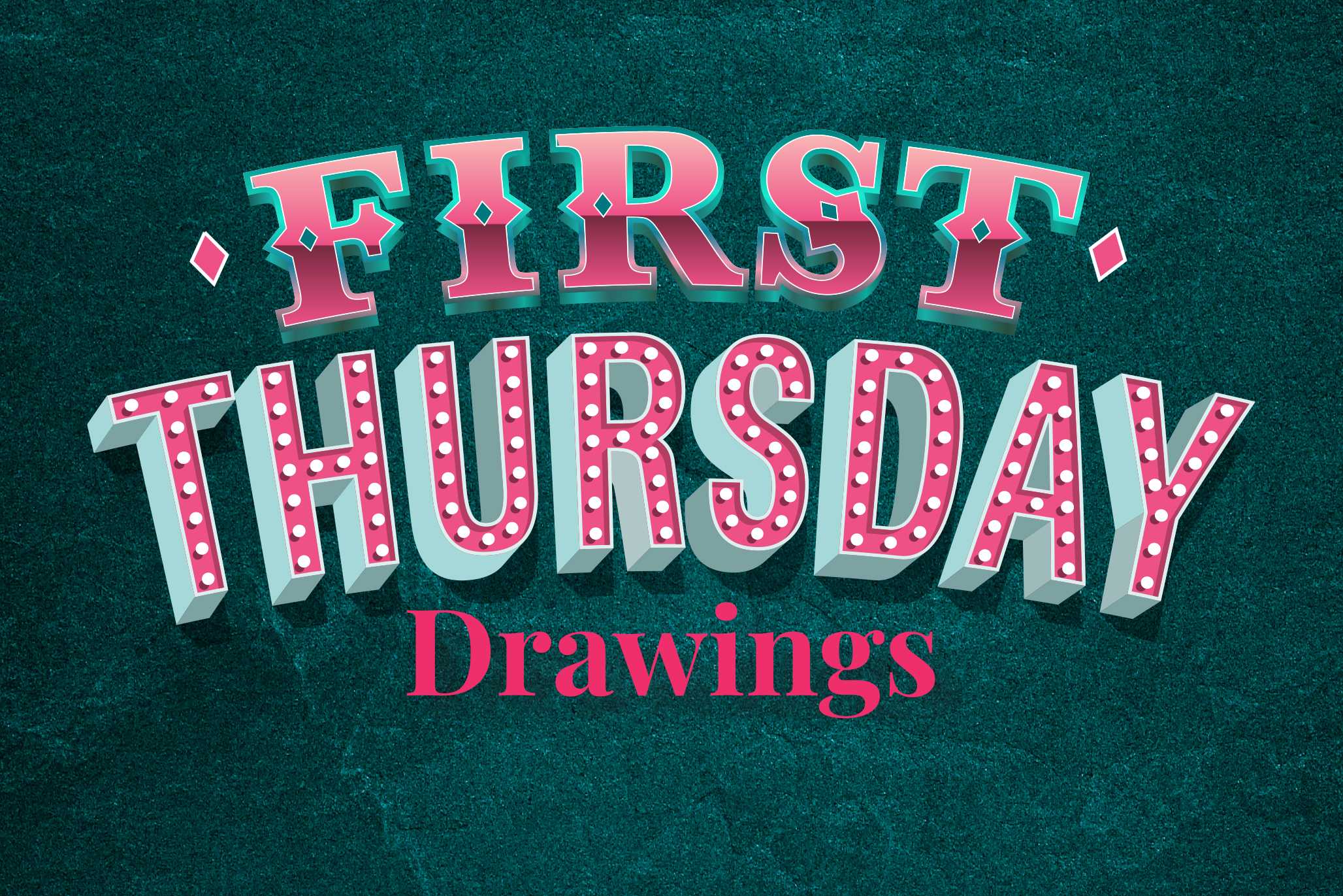 First Thursday Drawings